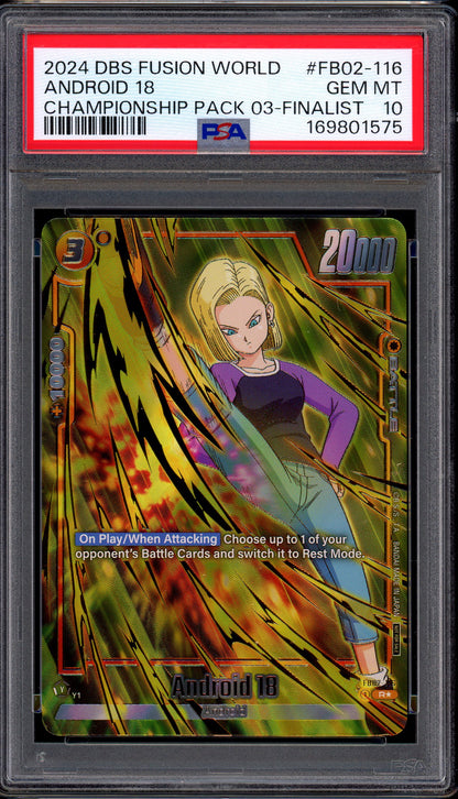 2024 Dragon Ball Super Fusion World Championship-Pack 03 Finalist Android 18 #FB02-116 PSA 10 GEM MINT
