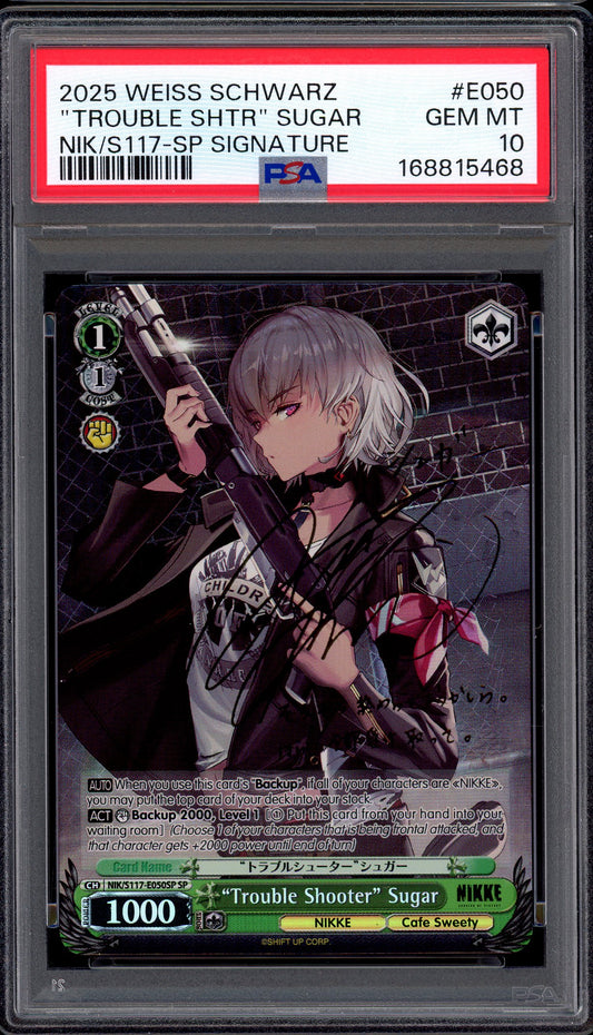 2025 Weiss Schwarz Nikke SP Signature Trouble Shooter Sugar #E050 PSA 10 GEM MINT
