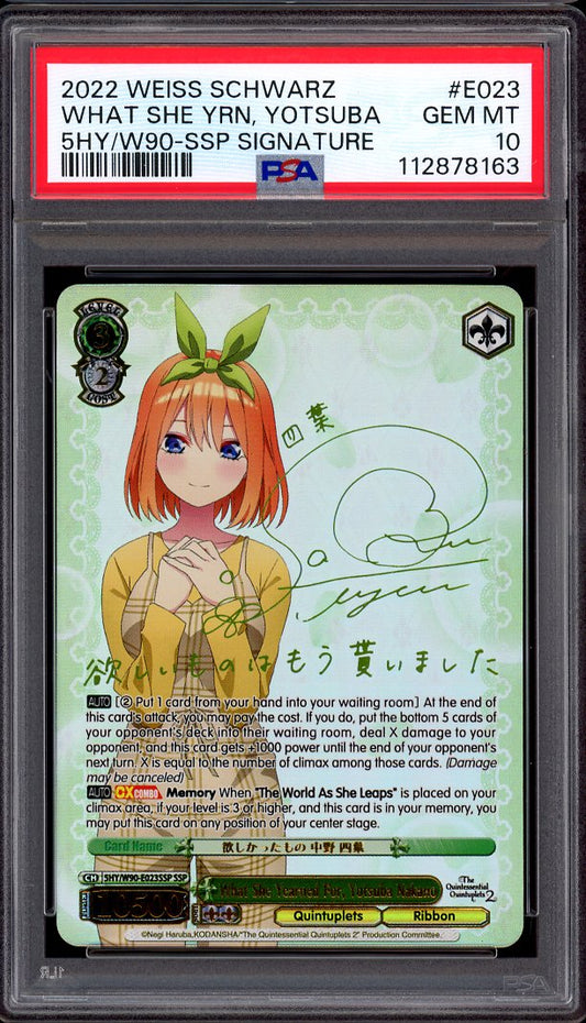 2022 Weiss Schwarz Quintuplets 2 SSP Signature What She Yearned For, Yotsuba Nakano PSA 10 GEM MINT