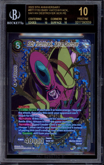 2022 Dragon Ball Super 5th Anniversary Premium Edition Baby Hatchyack Saiyan Destroyer #BT11-153 BGS 10 BLACK LABEL