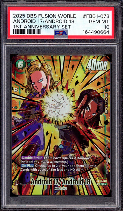 2025 Dragon Ball Super Fusion World 1st Anniversary Set Android 17/ Android 18 #FB01-078 PSA 10 GEM MINT